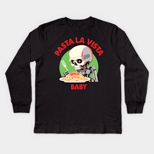 Pasta La Vista Baby Kids Long Sleeve T-Shirt